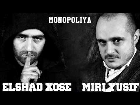 Elşad Xose - Monopoliya ft. Miri Yusif