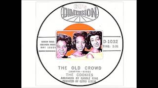The Cookies - The Old Crowd