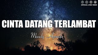 Download lagu Maudy Ayunda - Cinta Datang Terlambat | Lirik Lagu mp3 Download lagu Maudy Ayunda - Cinta Datang Terlambat | Lirik Lagu mp3