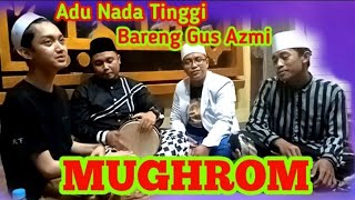 Download lagu MUGHROM | NADA TINGGI | GUS AZMI FT ALI,NAUFAL | SYUBBAND MAJAPAHIT mp3 Download lagu MUGHROM | NADA TINGGI | GUS AZMI FT ALI,NAUFAL | SYUBBAND MAJAPAHIT mp3