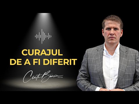 Cristi Boariu - Curajul de a fi diferit!