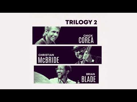 Chick Corea Trilogy: How Deep Is the Ocean feat. Christian McBride & Brian Blade (Official Audio)