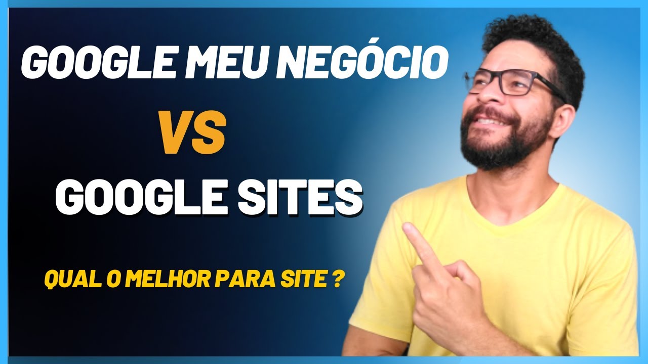 ✅ [Criação de Site] Google Sites vs Google Meu Negócio entenda a diferença e Qual é a Melhor.