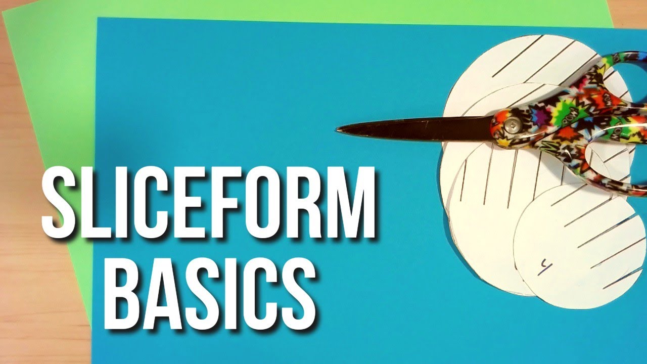 Sliceform Basics