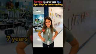 turning teacher into the age the'y ve been teaching ( part 11) #usa