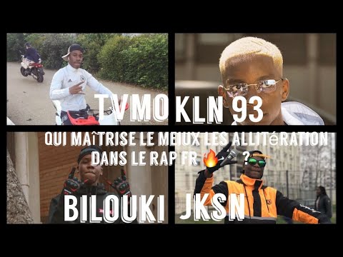 QUI MAÎTRISE LE MIEUX LES ALLITÉRATIONS DANS LE RAP FR ? ( Bilouki , JKSN, KLN 93 , TVMO )