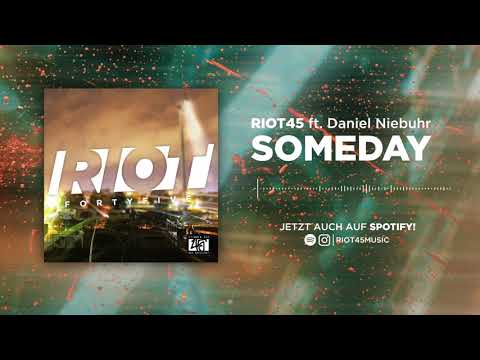 Riot45 feat. Daniel Niebuhr - Someday