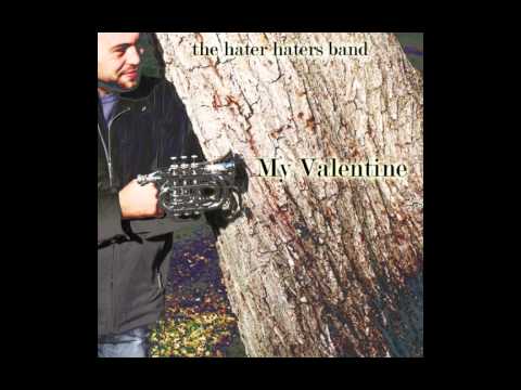 My Valentine - Singer Songwriter Love Song - The Hater Haters Band