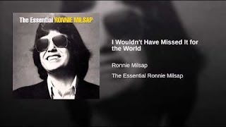 I Wouldn&#39;t Have Missed It for the World- Ronnie Milsap