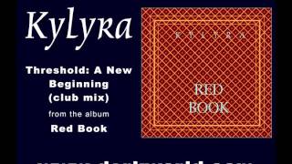 Kylyra - Threshold: A New Beginning (club mix)