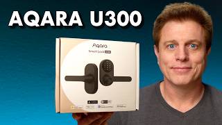 NEW Aqara U300 Smart Lock is a MUST SEE! Matter over Thread & HomeKey