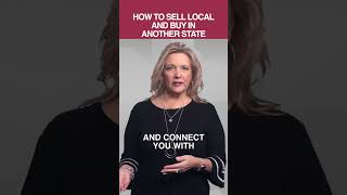 How to Sell Local and Buy in a Different State