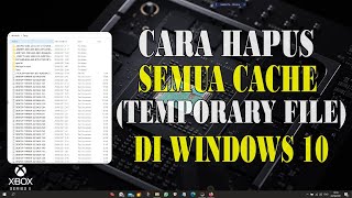 Cara Menghapus Semua Cache (Temporary Files) di Windows 10 Tahun 2021