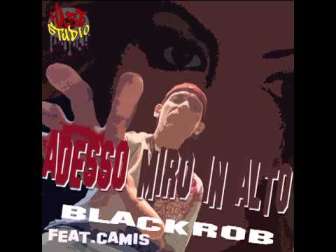 HYENABLACKROB FT. CAMIS - ADESSO MIRO IN ALTO (Dissidio mixtape) IENEMPIRE 2013