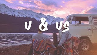 Quinn XCII - U &amp; Us (Lyric Video)