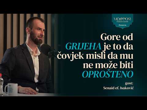 Ep 20 Senaid ef. Isaković: "Gore od grijeha je da čovjek misli da mu ne može biti oprošteno."