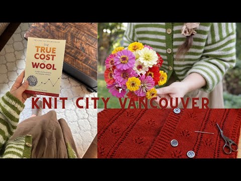 Knit City Vancouver Haul & Early Autumn Vlog // Galanthus Knits Ep. 26