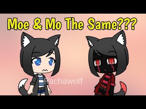 Gacha Life Moe and Mo The Same?
