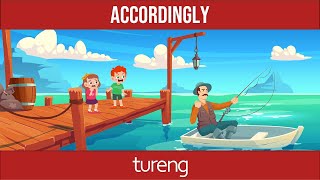 Common English Words by Tureng - Accordingly (2 adv)