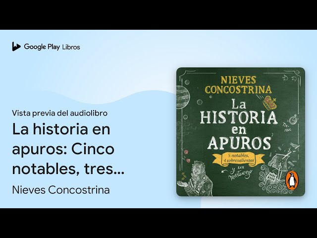 Vídeo relacionado con La historia en apuros: 5 notables, 4 sobresalientas y un mastuerzo