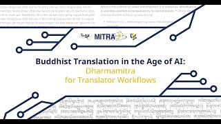 Dharmamitra Workshop: Translation in the Age of AI: Translator Workflo