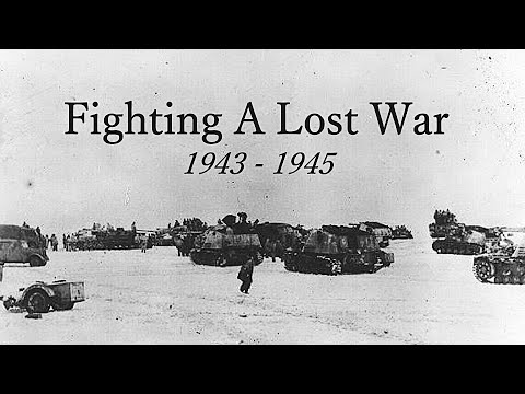Fighting a lost war | why did Germany keep fighting 1943 – 1945?