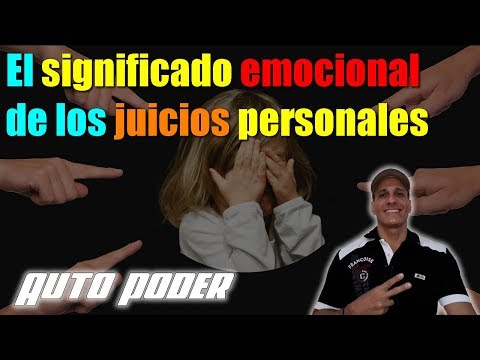 El significado emocional de los juicios personales