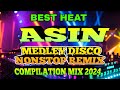 BEST OF ASIN HITS ASIN MEDLEY DISCO NONSTOP REMIX 2024 COMPILATION MIX