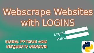 Web Scrape Websites with a LOGIN - Python Basic Auth
