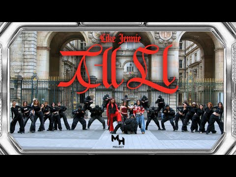 [KPOP IN PUBLIC | ONE TAKE] JENNIE - « LIKE JENNIE » DANCE COVER by MH Project from FRANCE
