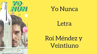 YO NUNCA/LETRA/ROI MÉNDEZ Y VEINTIUNO