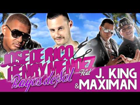 Jose De Rico & Henry Méndez feat. J King & Maximan "Rayos De Sol"