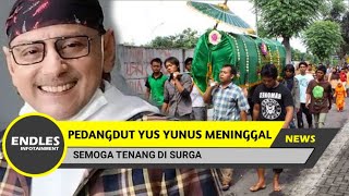 Download lagu Kabar duka, Penyanyi Dangdut Yus Yunus Meninggal ~ gosip selebritis mp3