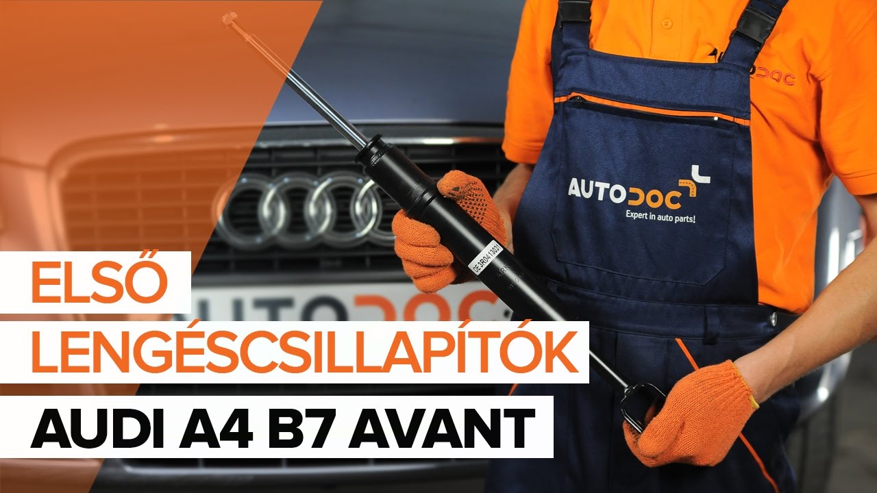 Elülső gólyaláb-csere Audi A4 B7 Avant gépkocsin – Útmutató