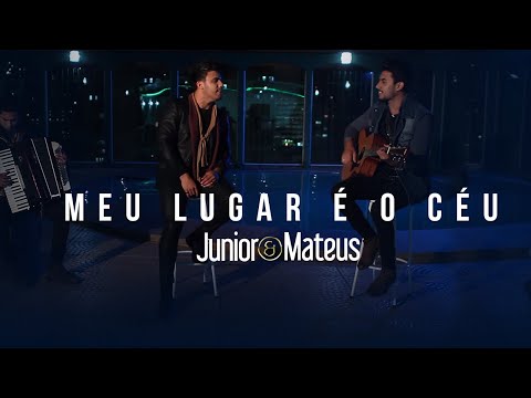 Junior e Mateus - Meu Lugar é o Céu | Clipe Oficial