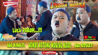 Download lagu LUCU PARAH WA KANCIL NEMBE KETEMU MANING KARO WA KOSLET LAWAKAN TERBARU LINGGA BUANA mp3