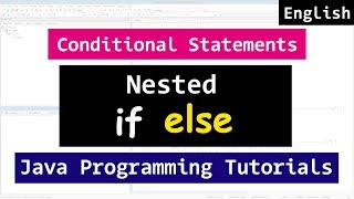 Nested IF ELSE Statements  | Java Programming Video Tutorials for Beginners