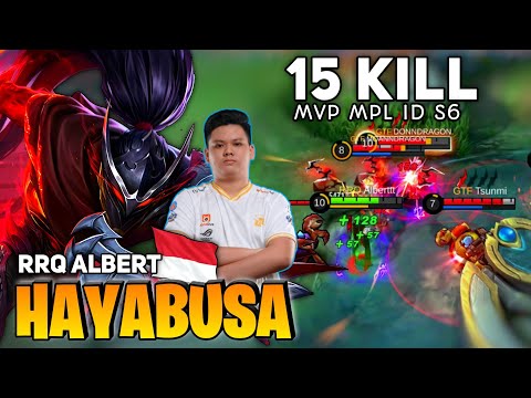 15 KILL ! Hayabusa Deadly Shadow, MVP Player MPL ID S6 | By RRQ ALBERT - Mobile Legends