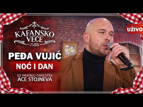 PEDJA VUJIC - NOC I DAN | UZIVO | (ORK. ACA STOJNEV) | KAFANSKO VECE | 2023
