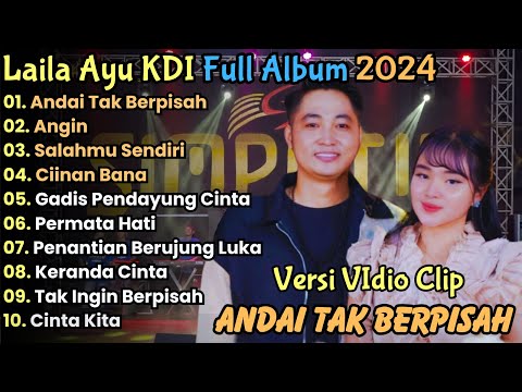 Angin - Andai Tak Berpisah - Laila Ayu KDi Full Album teebaru 2024 || Irwan Ft Laila Ayu | Simpatik
