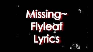 Missing-Flyleaf [Lyrics]