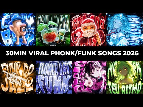 30MIN⚡VIRAL PHONK/FUNK SONGS 2026
