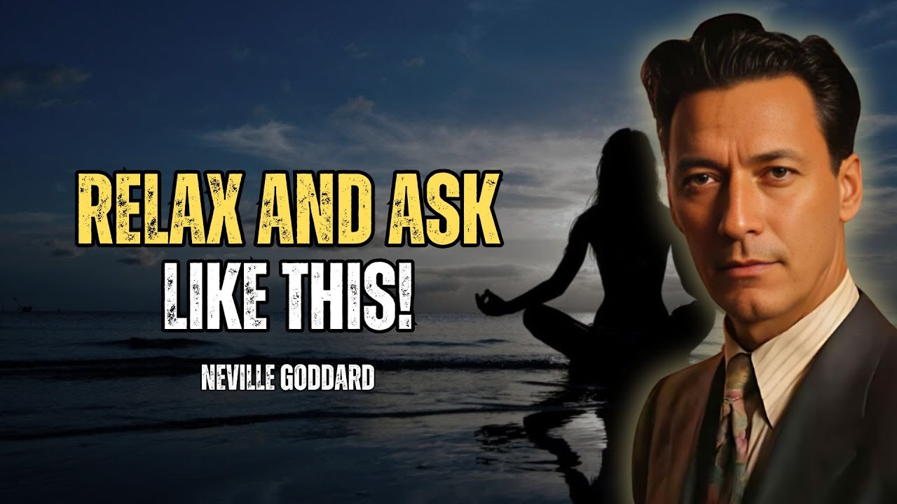 Neville Goddard - Once You Start Asking The Universe Like This, It Is Done