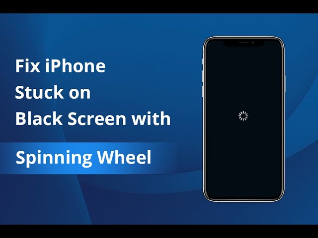 iphone stuck on black screen with spinning wheel