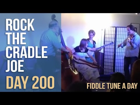 Rock the Cradle Joe - Fiddle Tune a Day - Day 200