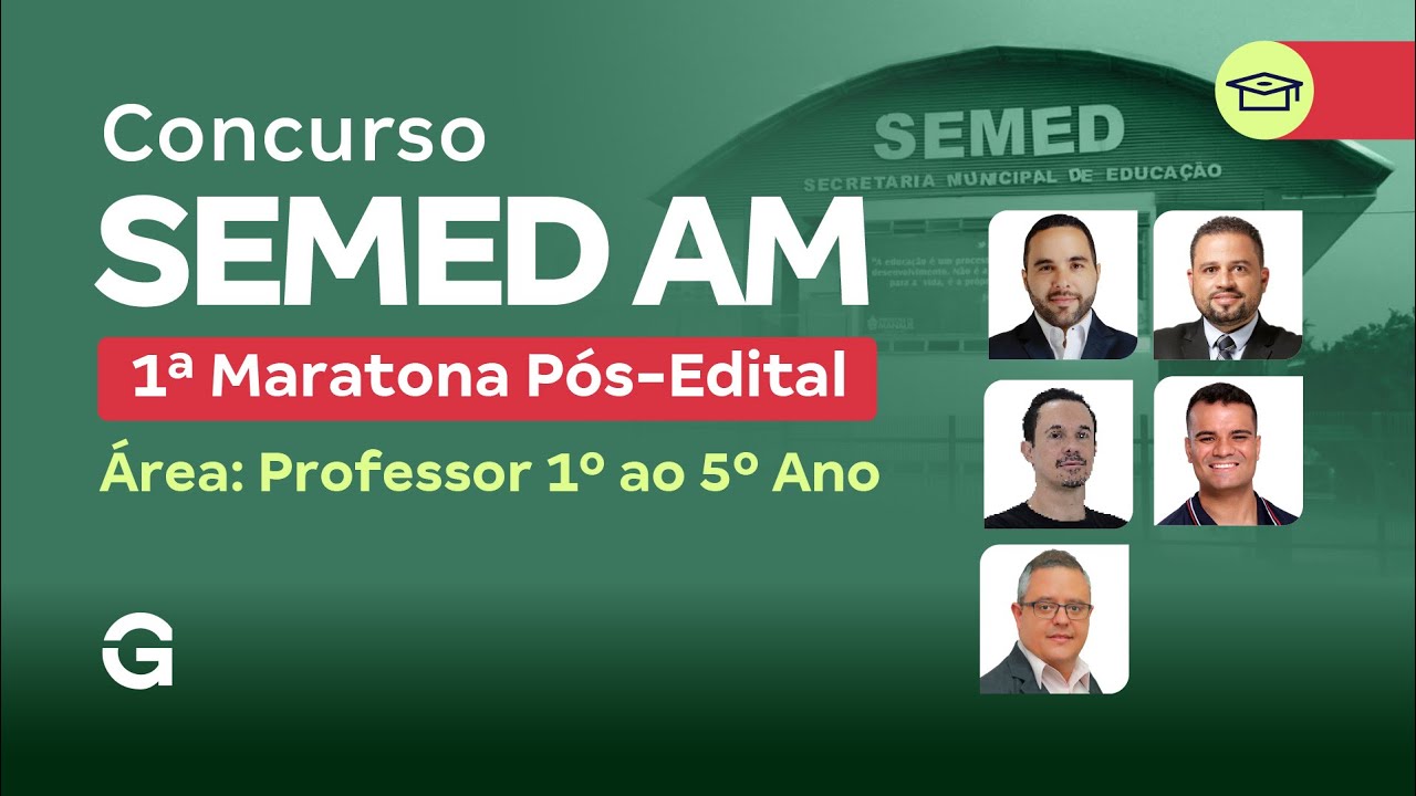 Concurso SEMED AM | 1ª Maratona Pós-Edital (Área: Professor 1º ao 5º Ano)