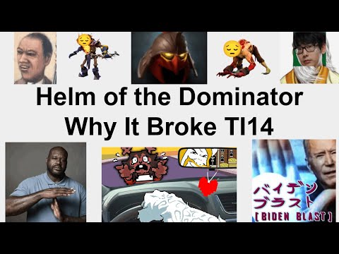 Helm of the Dominator: Why It Broke TI14