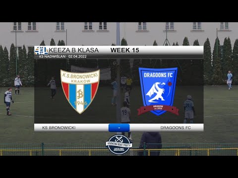 KS Bronowicki - DRAGOONS FC | B Klasa Week 15 - Where we left off