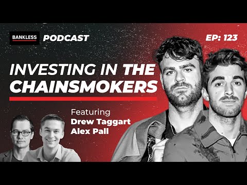 123 - Investing in the Chainsmokers | Drew Taggart & Alex Pall