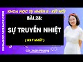 Khoa học tự nhiên 8 Bài 28: Sự truyền nhiệt | Kết nối tri thức